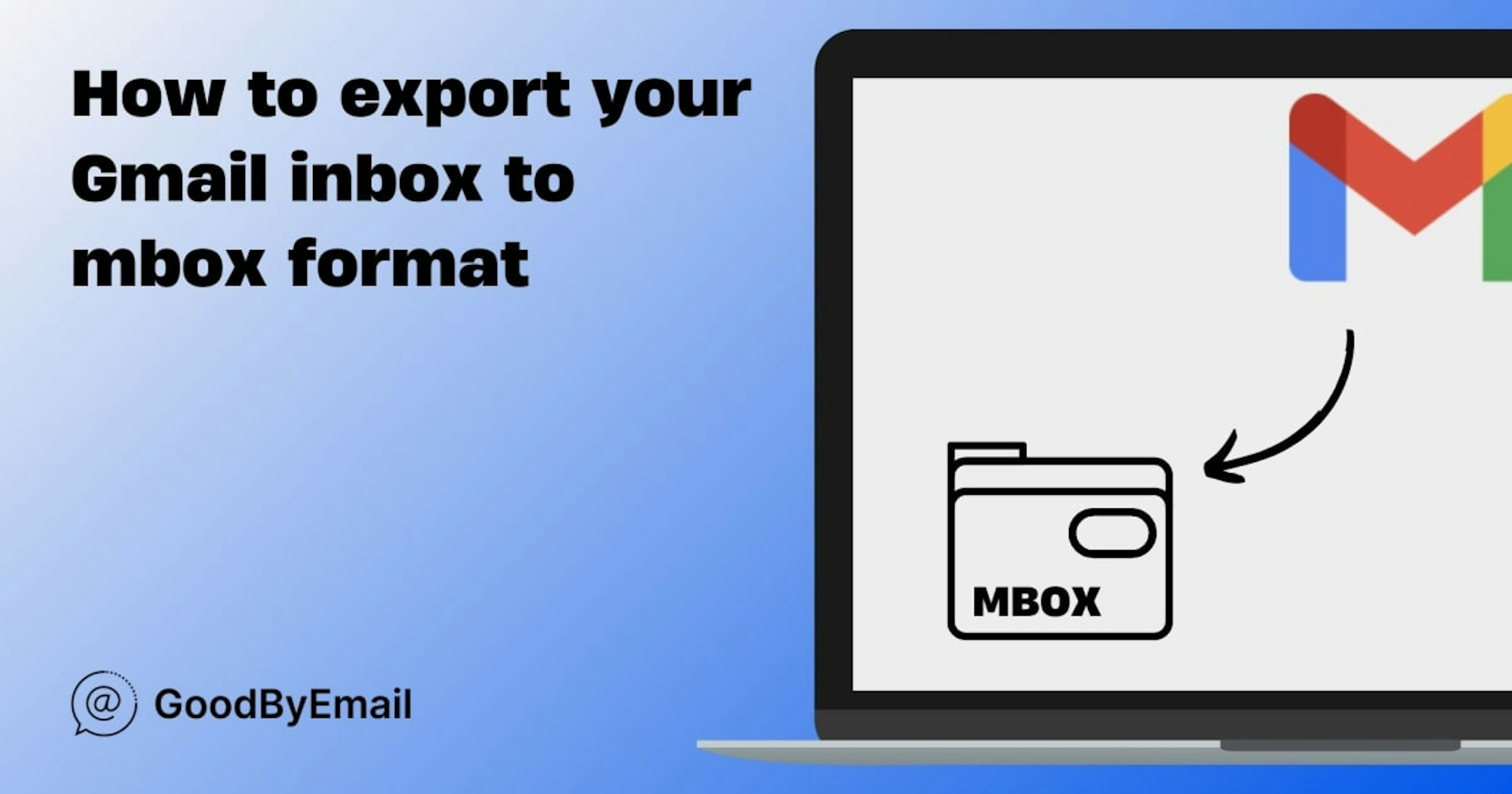 How to Export Gmail Inbox to mbox format